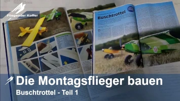 Buschtrottel, STOL Parkflyer, Baudoku